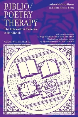 Biblio/Poetry Therapy: The Interactive Process: A Handbook by Hynes, Arlene McCarty