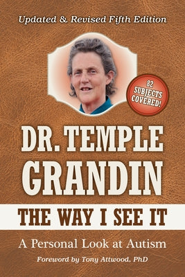 The Way I See It: 5th Edition: Revised & Expanded by Grandin, Temple