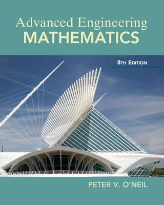 Advanced Engineering Mathematics by O'Neil, Peter