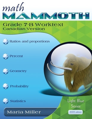 Math Mammoth Grade 7-B Worktext, Canadian Version by Miller, Maria