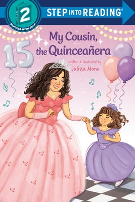 My Cousin, the Quinceañera by Mora, Julissa