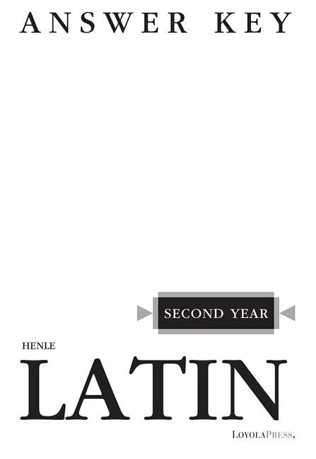 Henle Latin Second Year Answer Key by Henle, Robert J.