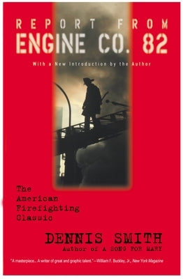 Report from Engine Co. 82 by Smith, Dennis