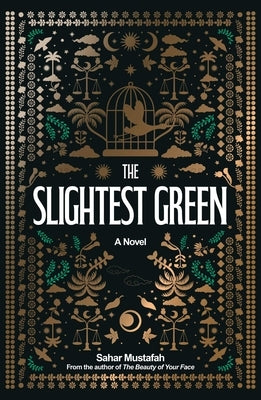 The Slightest Green by Mustafah, Sahar