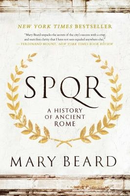 S.P.Q.R: A History of Ancient Rome by Beard, Mary