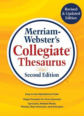 Merriam-Webster's Collegiate Thesaurus: Second Edition by Merriam-Webster