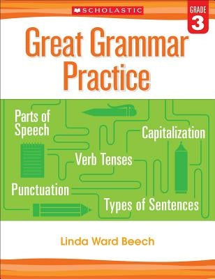 Great Grammar Practice: Grade 3 by Beech, Linda