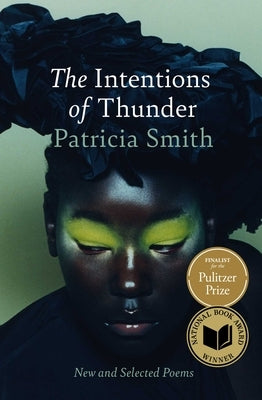 The Intentions of Thunder: New and Selected Poems by Smith, Patricia