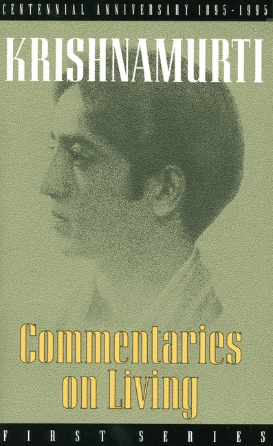 Commentaries on Living: First Series by Krishnamurti, J.