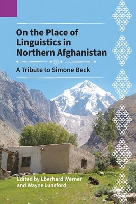 On the Place of Linguistics in Northern Afghanistan by Werner, Eberhard