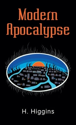 Modern Apocalypse by Higgins, H.