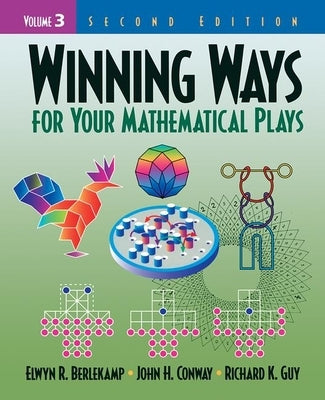 Winning Ways for Your Mathematical Plays, Volume 3 by Berlekamp, Elwyn R.