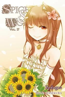 Spice and Wolf, Vol. 17 (Light Novel): Epilogue by Hasekura, Isuna