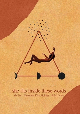 She Fits Inside These Words: Volume 4 by Sin, R. H.