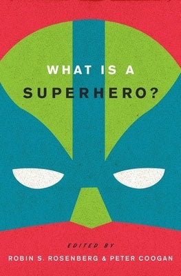 What Is a Superhero? C by Rosenberg