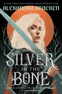 Silver in the Bone by Bracken, Alexandra