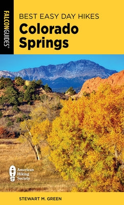 Best Easy Day Hikes Colorado Springs by Green, Stewart M.