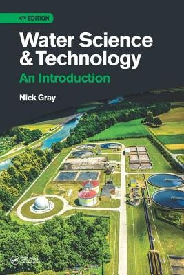 Water Science and Technology: An Introduction by Gray, Nicholas