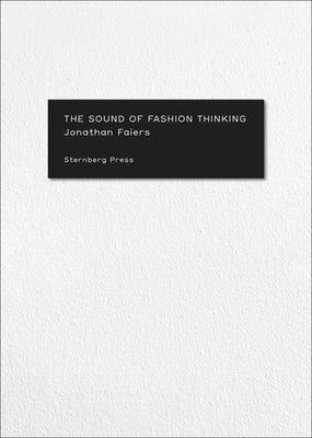 The Sound of Fashion Thinking by Faiers, Jonathan