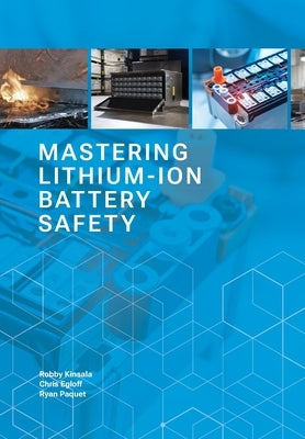 Mastering Lithium-ion Battery Safety by Kinsala, Robby