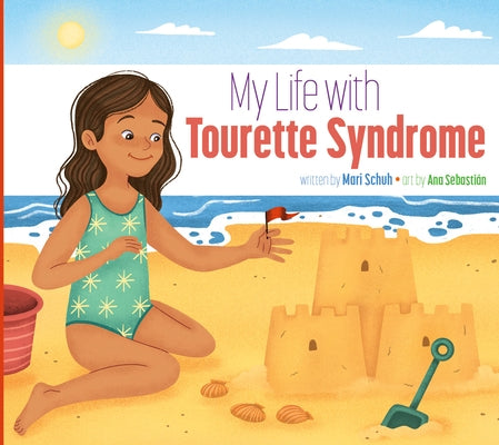 My Life with Tourette Syndrome by Schuh, Mari C.