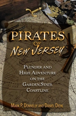 Pirates of New Jersey by Donnelly, Mark P.