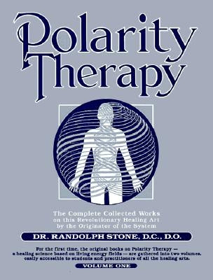 Polarity Therapy 1 by Stone, Randolph