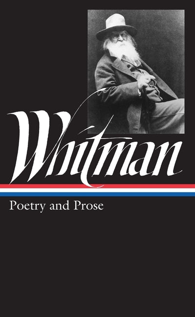 Whitman: Poetry and Prose by Whitman, Walt