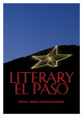 Literary El Paso by Daudistel, Marcia Hatfield