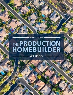 Production Homebuilder by Holder, Will