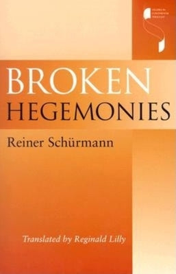 Broken Hegemonies by SchÃ¼rmann, Reiner