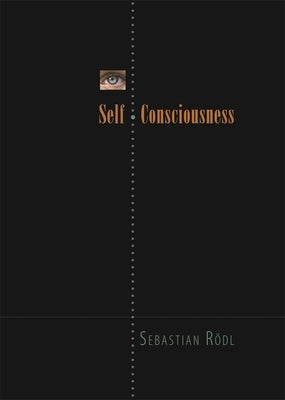 Self-Consciousness by RÃ¶dl, Sebastian