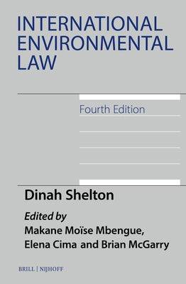 International Environmental Law, Fourth Edition by Mbengue, Makane MoÃ¯se