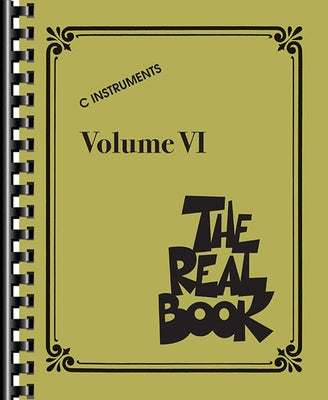 The Real Book - Volume VI: C Instruments by Hal Leonard Corp