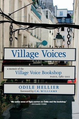 Village Voices: A Memoir of the Village Voice Bookshop, Paris, 1982-2012 by Hellier, Odile