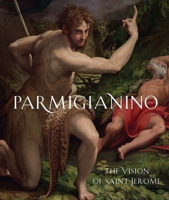 Parmigianino: The Vision of Saint Jerome by Alambritis, Maria