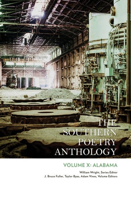 The Southern Poetry Anthology, Volume X: Alabama: Volume 10 by Wright, William