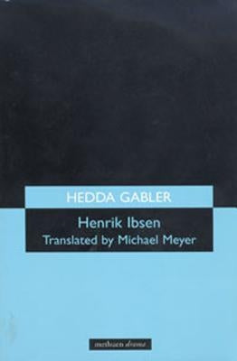 Hedda Gabler by Ibsen, Henrik