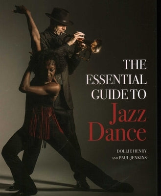 Essential Guide to Jazz Dance by Henry, Dollie