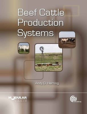 Beef Cattle Production Systems by Herring, Andy