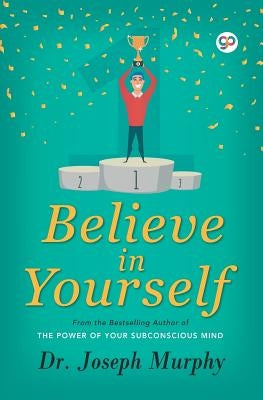 Believe in Yourself by Murphy, Joseph