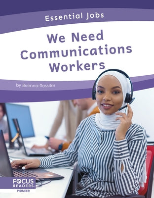 We Need Communications Workers by Rossiter, Brienna