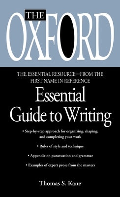 The Oxford Essential Guide to Writing by Kane, Thomas S.