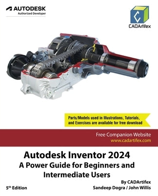 Autodesk Inventor 2024: A Power Guide for Beginners and Intermediate Users by Cadartifex