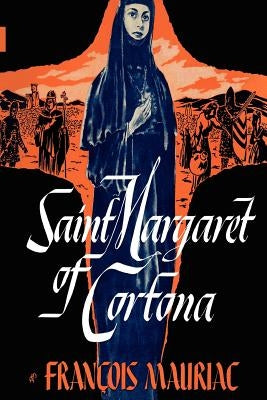 Saint Margaret of Cortona by Mauriac, Francois