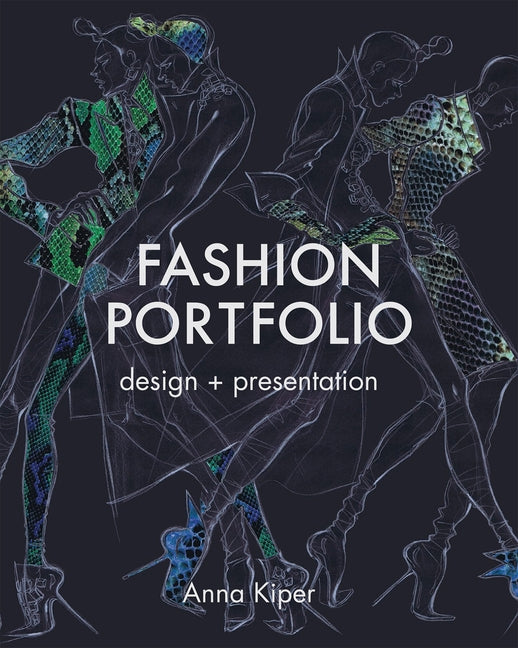 Fashion Portfolio: Design and Presentation by Kiper, Anna
