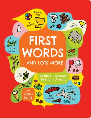 First Words . . . and Lots More!: A Multilingual Catalog of First Words in English, Spanish, French, and Arabic by Port, Moni