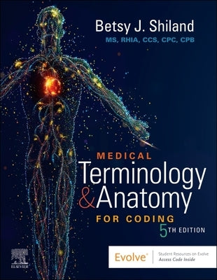 Medical Terminology & Anatomy for Coding by Shiland, Betsy J.