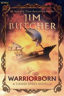 Warriorborn: A Cinder Spires Novella by Butcher, Jim