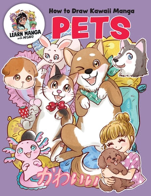 How to Draw Kawaii Manga Pets by Rocks!, Misako